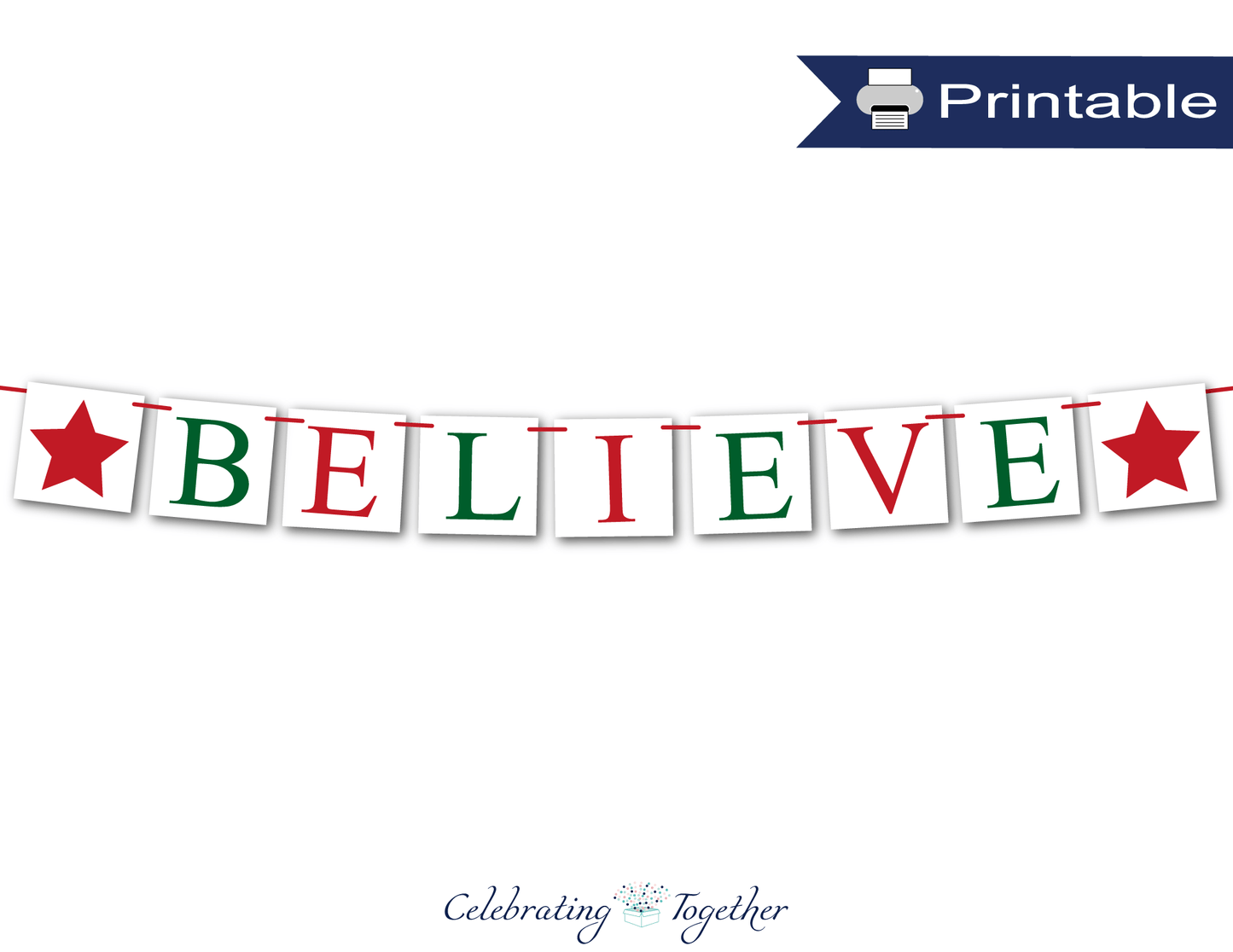 Printable red and green believe banner - Celebrating Together