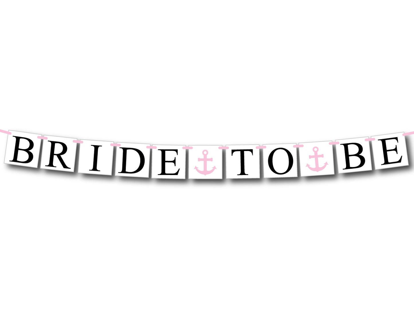 Printable Nautical Bride To Be Banner
