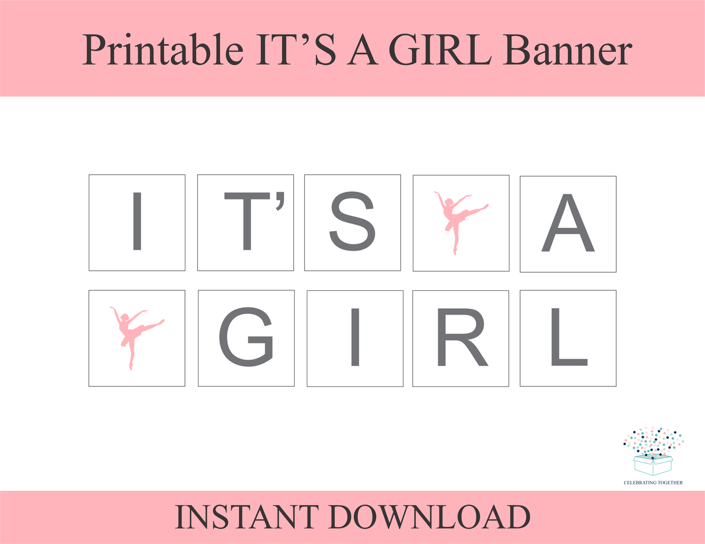 DIy pink and gray ballerina it's a girl banner - Celebrating Together