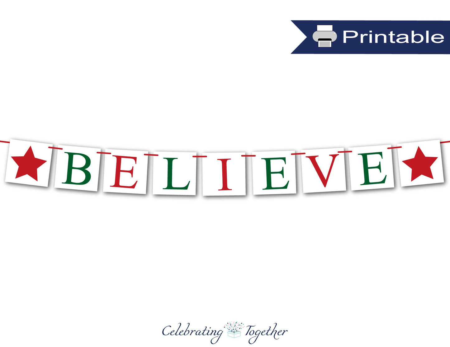 PRINTABLE believe banner with stars, instant download christmas garland for living room mantel, do you believe red and green holiday decor