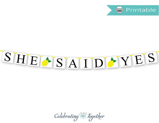 PRINTABLE She Said Yes Banner - Lemons