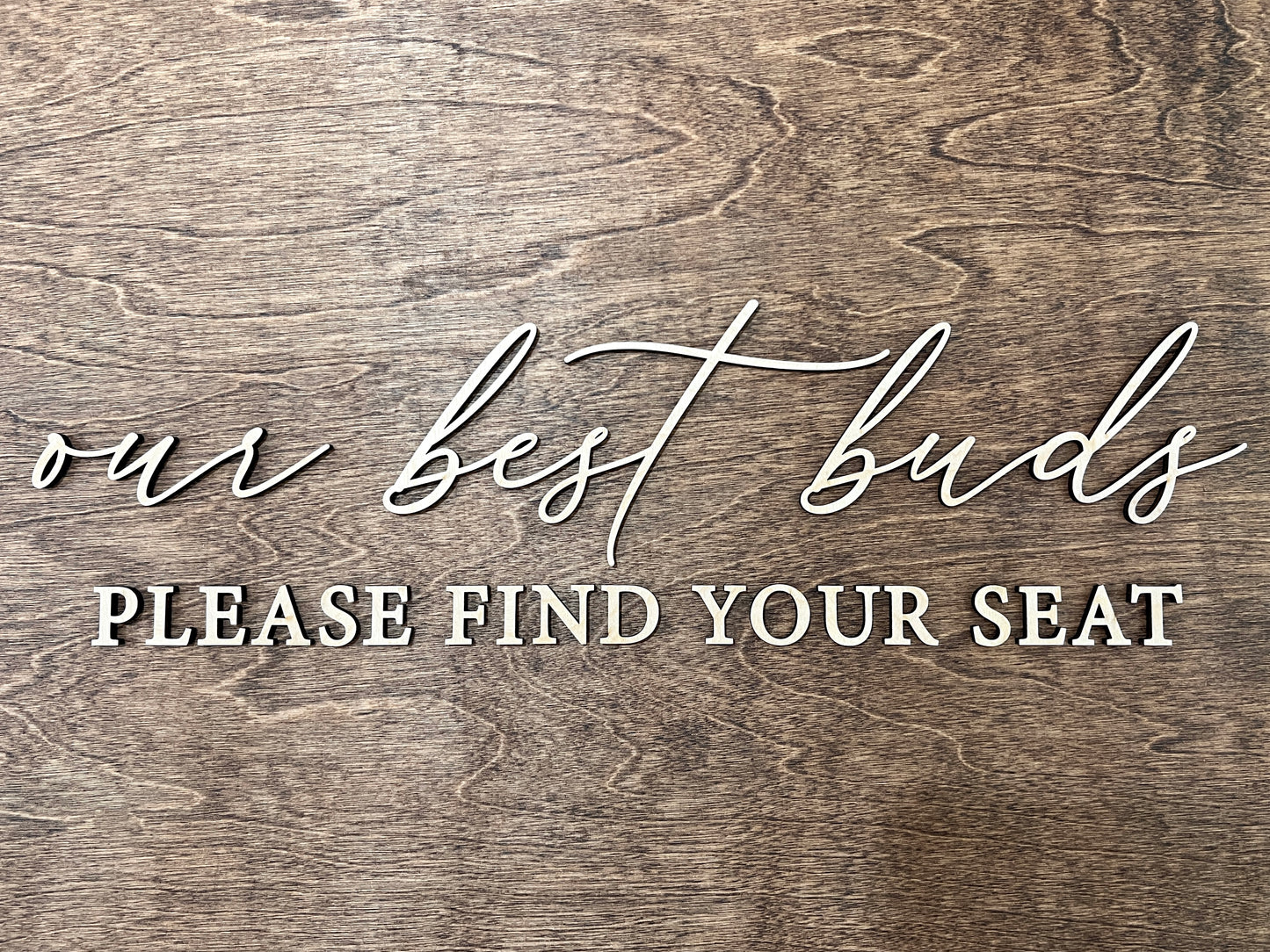 Our Best Buds Please Find Your Seat Wedding Seating Chart Sign Wood Lettering Cutouts