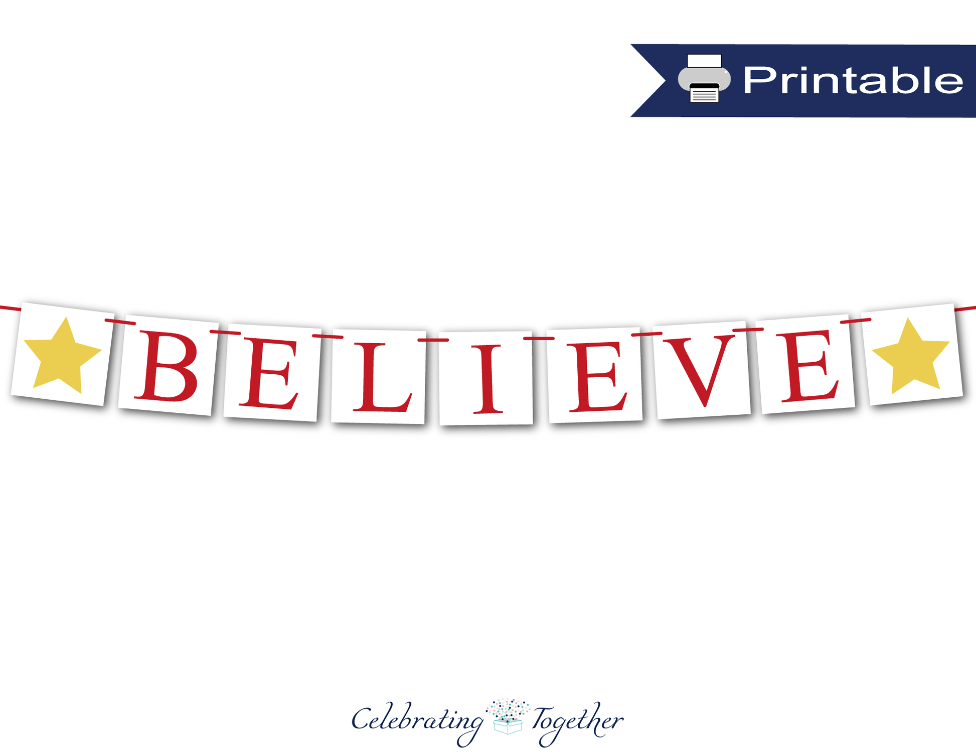Red printable believe banner - DIY Christmas banner - Celebrating Together