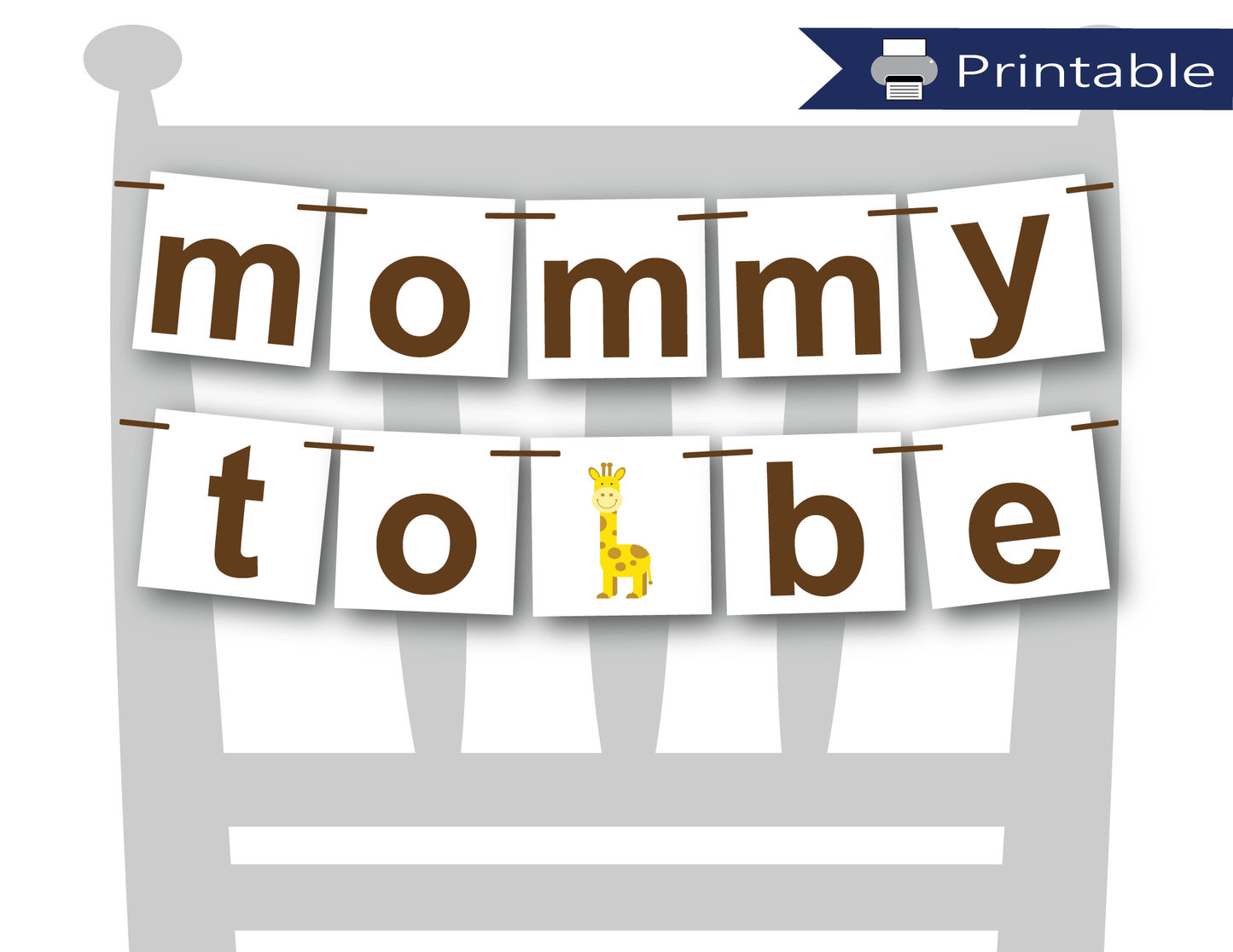 printable mommy to be chair banner - diy giraffe baby shower decorations
