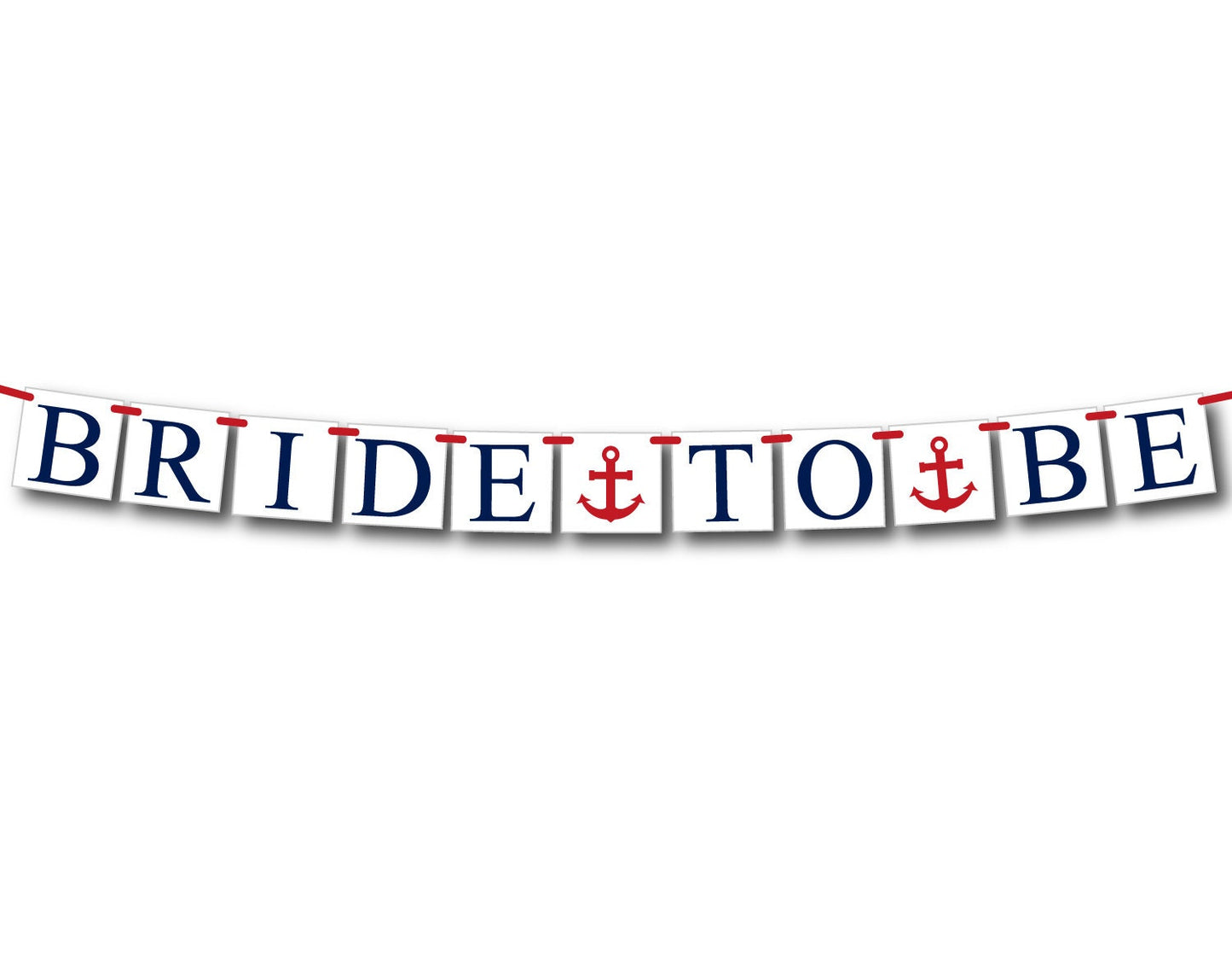 Bride To Be Banner - Nautical - Anchor - Blue and Red