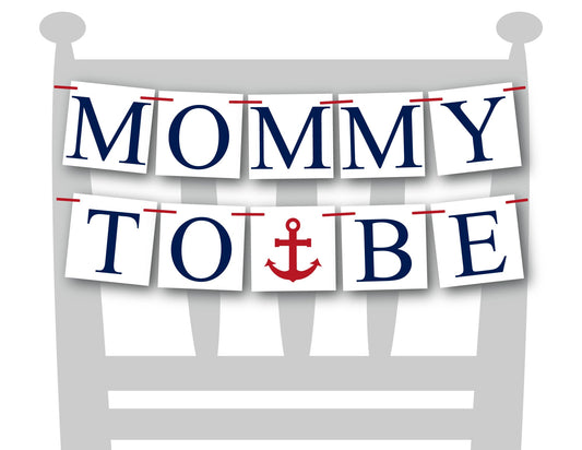 anchor mommy to be chair banner - nautical baby shower decorations