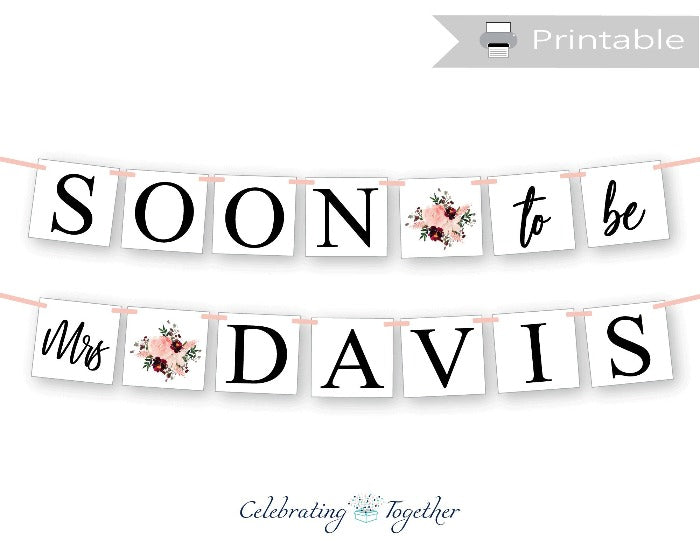 printable soon to be mrs banner - Celebrating Together