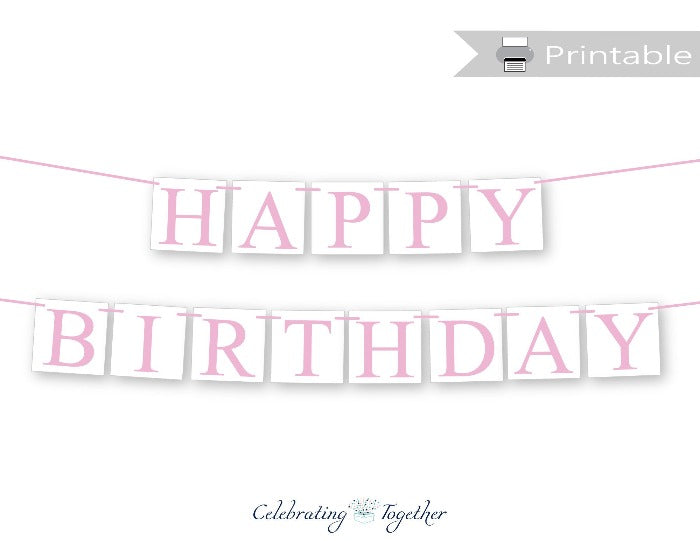 printable girls pink happy birthday banner - Celebrating Together