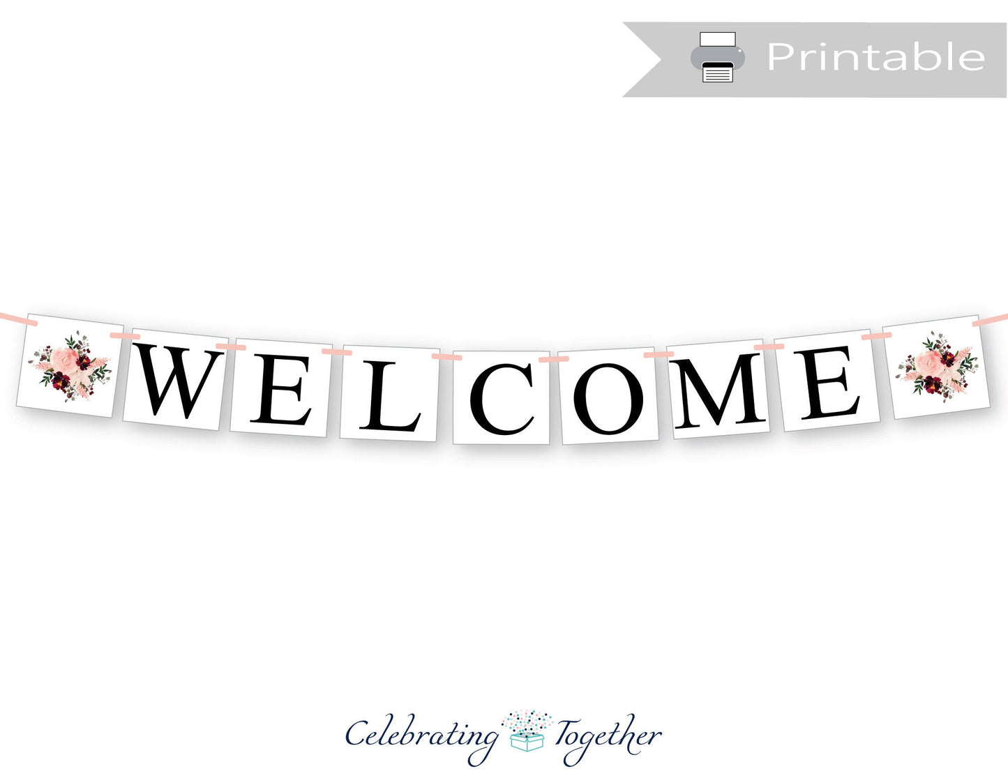 Printable Welcome Banner - Coral and Maroon Watercolor Flower