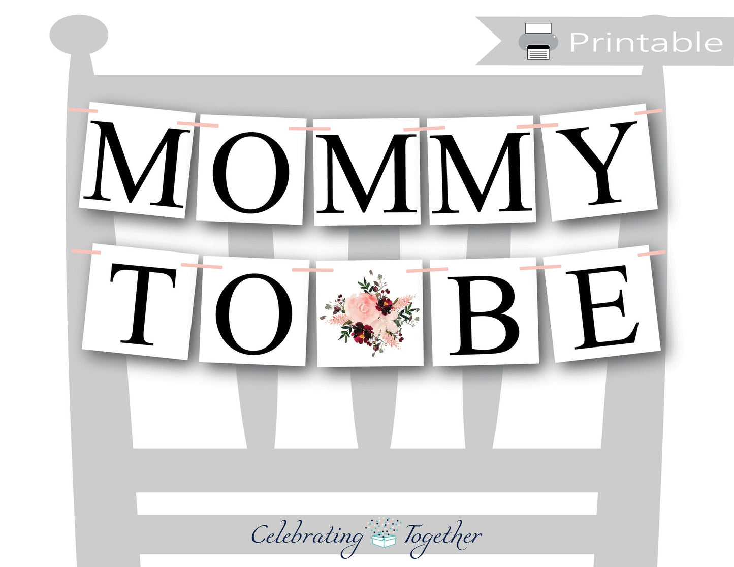 PRINTABLE Mommy To Be Chair Banner - Blush Watercolor Flower