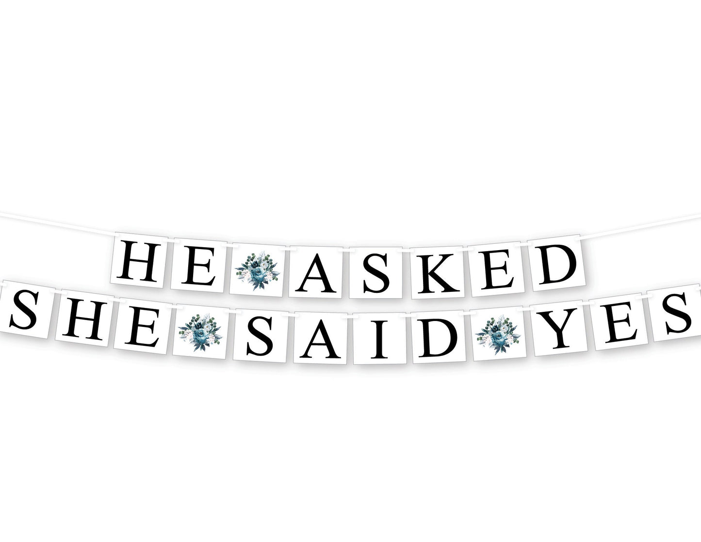 He Asked She Said Yes Banner - Blue Watercolor Flower