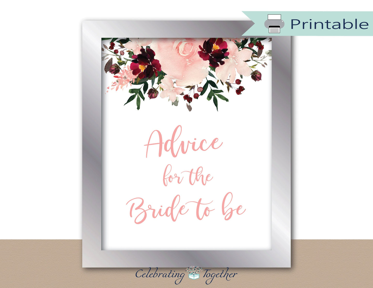 Printable Advice For The Bride To Be Sign - Coral and Maroon Watercolor Flower