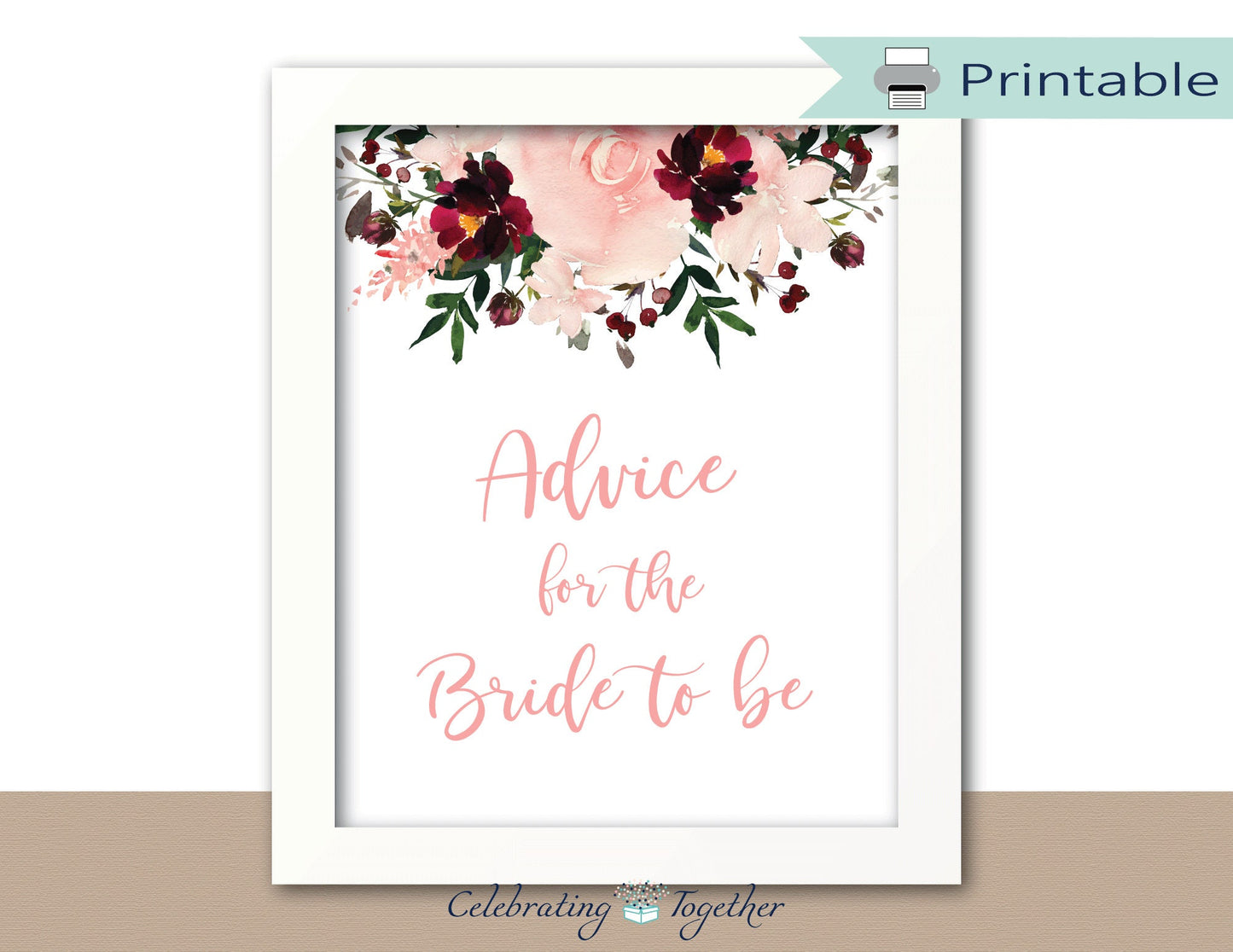 Printable Advice For The Bride To Be Sign - Coral and Maroon Watercolor Flower