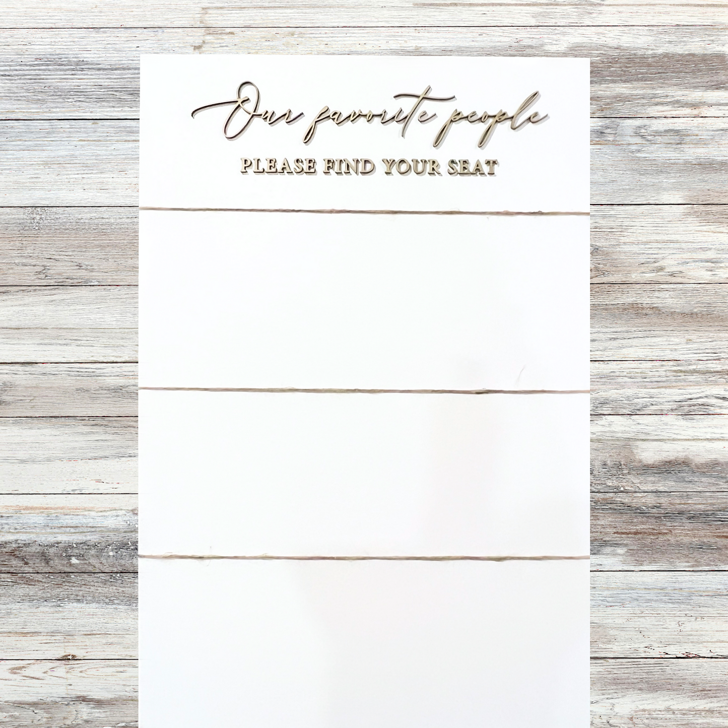 3D Our Favorite People Please Find Your Seat Wedding Seating Chart Sign
